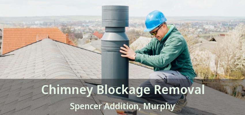 Chimney Blockage Removal Spencer Addition, Murphy - TX