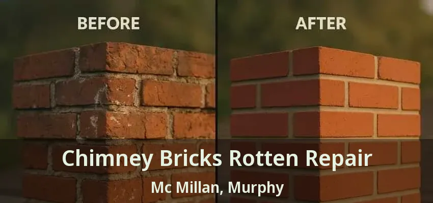 Chimney Bricks Rotten Repair Mc Millan, Murphy - TX