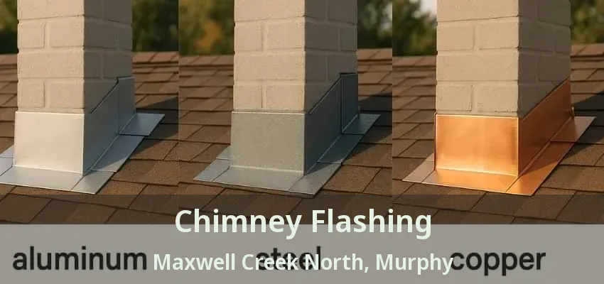 Chimney Flashing Maxwell Creek North, Murphy - TX