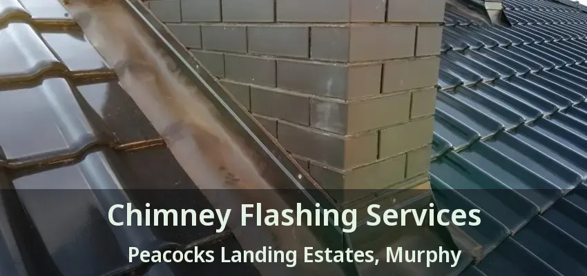 Chimney Flashing Services Peacocks Landing Estates, Murphy - TX