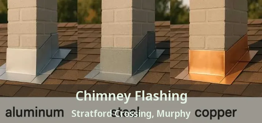 Chimney Flashing Stratford Crossing, Murphy - TX