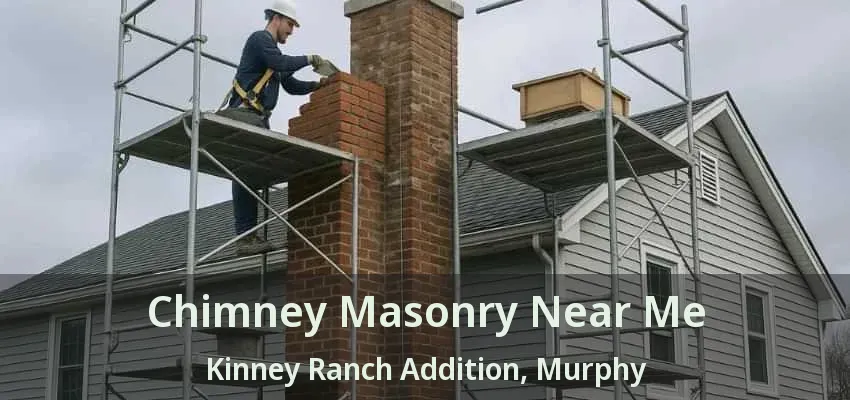 Chimney Masonry Near Me Kinney Ranch Addition, Murphy - TX