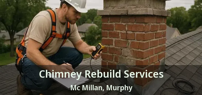 Chimney Rebuild Services Mc Millan, Murphy - TX