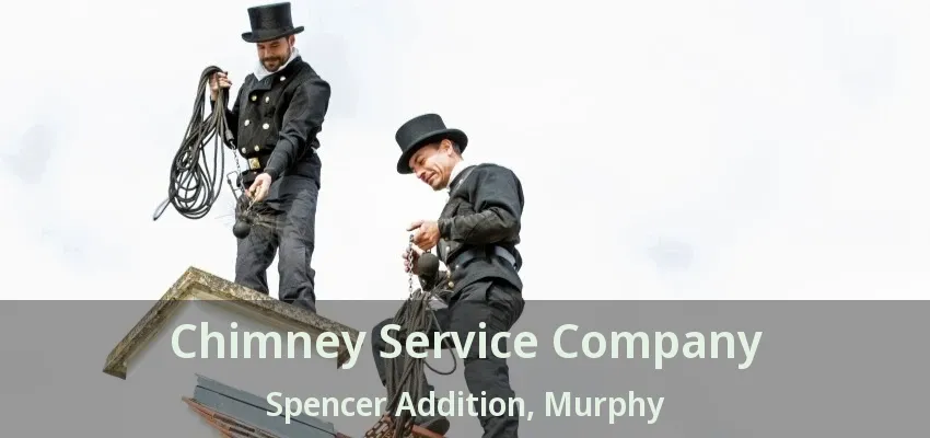 Chimney Service Company Spencer Addition, Murphy - TX