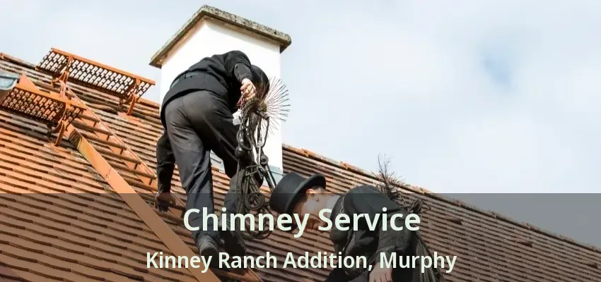 Chimney Service Kinney Ranch Addition, Murphy - TX