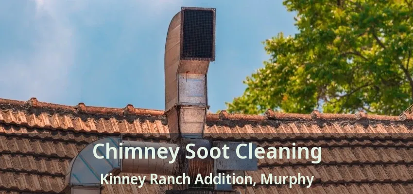 Chimney Soot Cleaning Kinney Ranch Addition, Murphy - TX