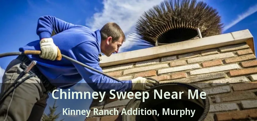 Chimney Sweep Near Me Kinney Ranch Addition, Murphy - TX
