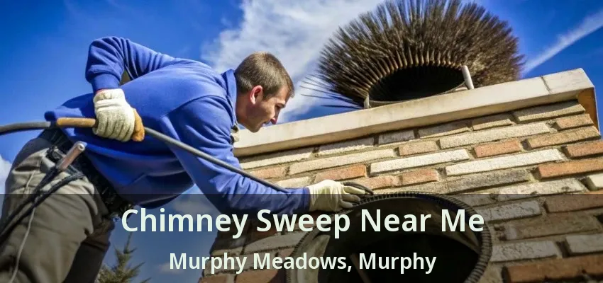 Chimney Sweep Near Me Murphy Meadows, Murphy - TX