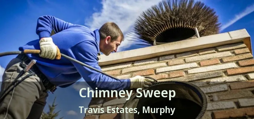 Chimney Sweep Travis Estates, Murphy - TX
