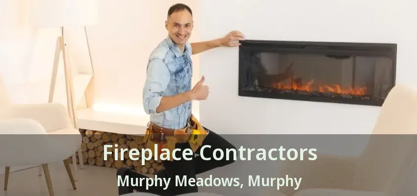 Fireplace Contractors Murphy Meadows, Murphy - TX