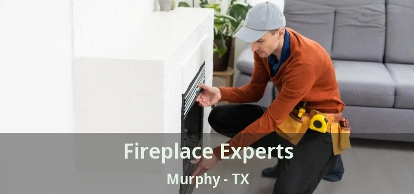 Fireplace Experts Murphy - TX