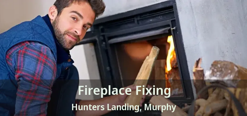 Fireplace Fixing Hunters Landing, Murphy - TX