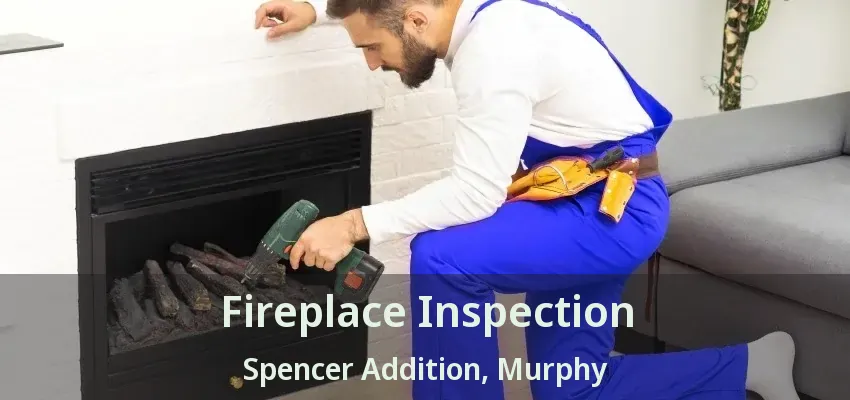 Fireplace Inspection Spencer Addition, Murphy - TX