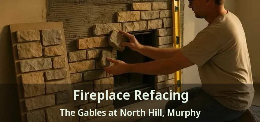 Fireplace Refacing The Gables at North Hill, Murphy - TX