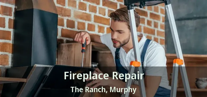 Fireplace Repair The Ranch, Murphy - TX