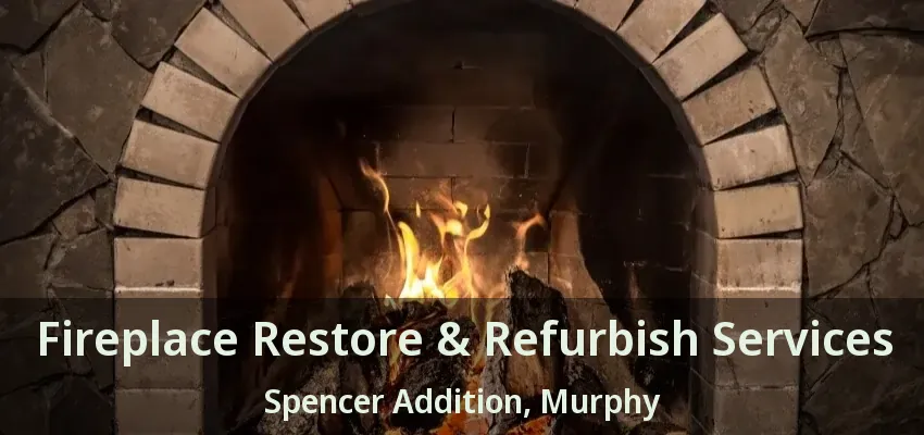Fireplace Restore & Refurbish Services Spencer Addition, Murphy - TX