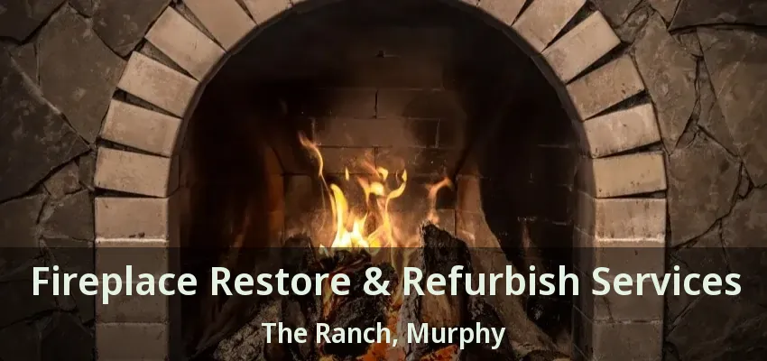 Fireplace Restore & Refurbish Services The Ranch, Murphy - TX