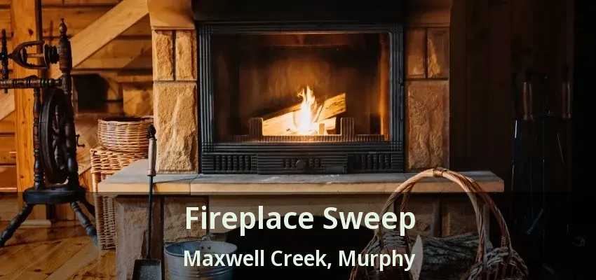 Fireplace Sweep Maxwell Creek, Murphy - TX