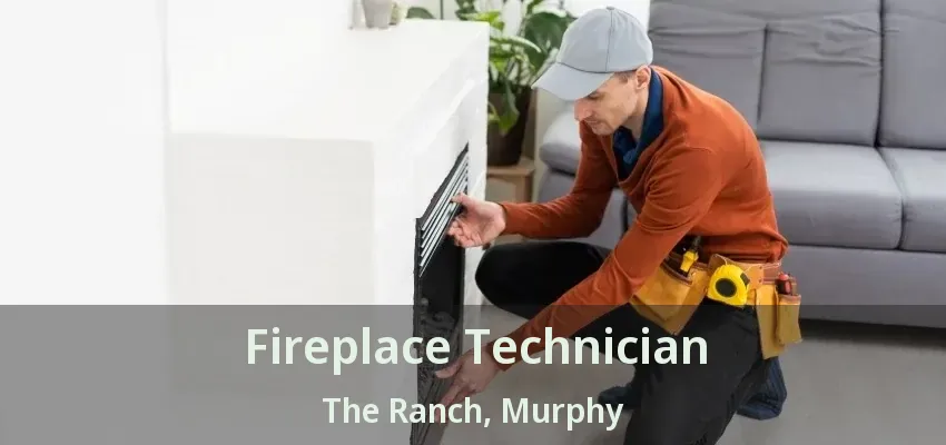 Fireplace Technician The Ranch, Murphy - TX
