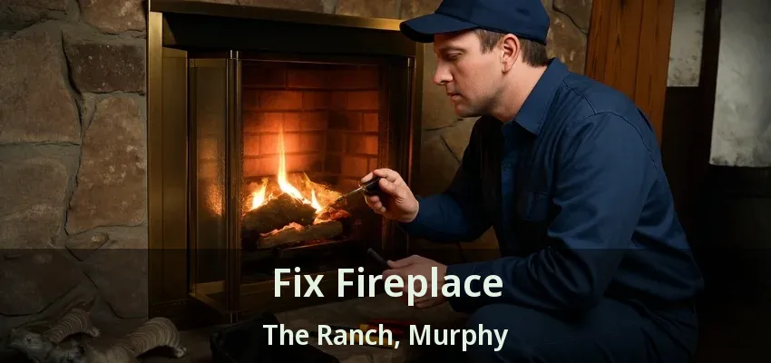 Fix Fireplace The Ranch, Murphy - TX