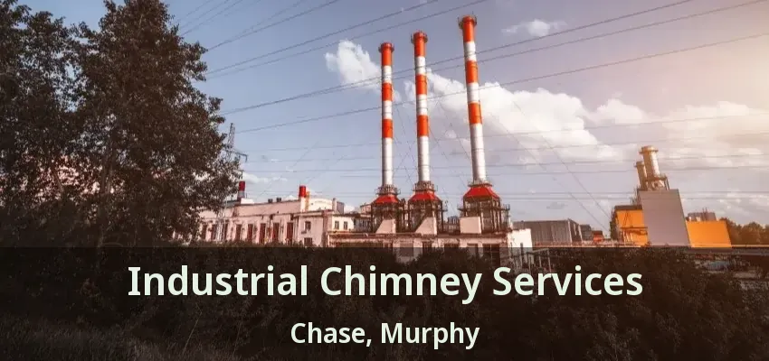 Industrial Chimney Services Chase, Murphy - TX