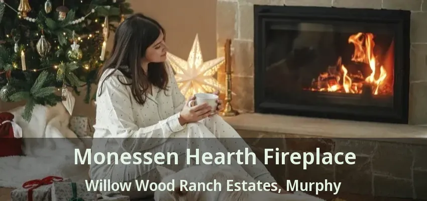 Monessen Hearth Fireplace Willow Wood Ranch Estates, Murphy - TX