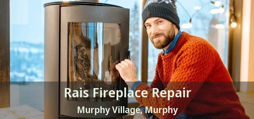 Rais Fireplace Repair Murphy Village, Murphy - TX