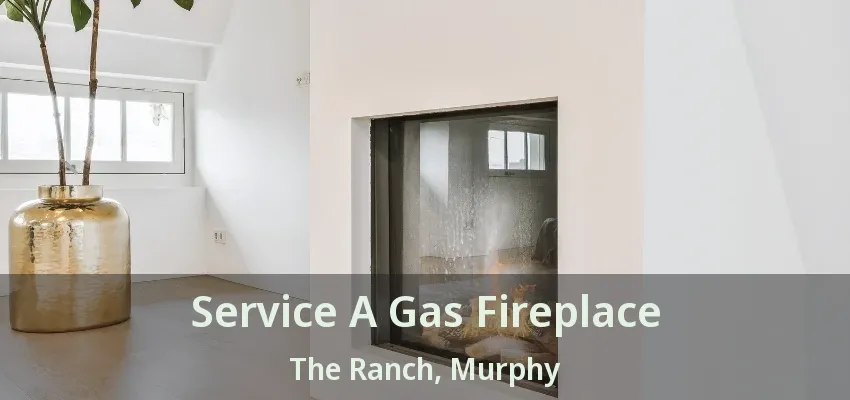 Service A Gas Fireplace The Ranch, Murphy - TX