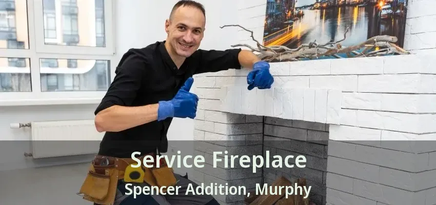 Service Fireplace Spencer Addition, Murphy - TX