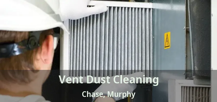 Vent Dust Cleaning Chase, Murphy - TX