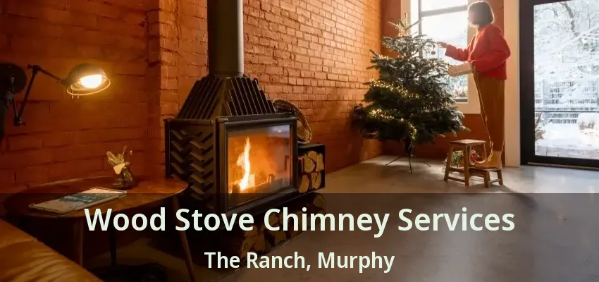 Wood Stove Chimney Services The Ranch, Murphy - TX