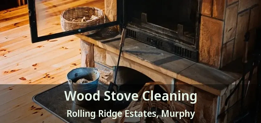 Wood Stove Cleaning Rolling Ridge Estates, Murphy - TX